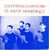 Les Petits Chanteurs de Saint Domiique